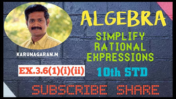 10th STD Maths Ex.3.6 (1)(i)(ii) Simplify the Rational expressions Algebra