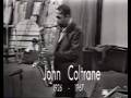 ジョン・コルトレーンの生涯、Life of John Coltrane