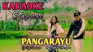 PANGARAYU || KARAOKE MUSIK TAPSEL || Raja Fatih ft Vifa Agora