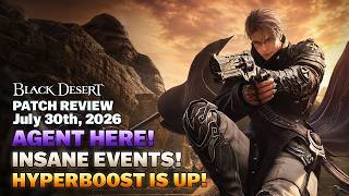 New Class Agent Arrived with INSANE Events - Patch Notes Breakdown | Black Desert