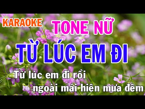Từ Lúc Em Đi ❤️Tiểu Lòng Nữ 