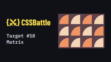 CSS Battle #18 - Matrix