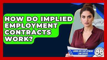 How Do Implied Employment Contracts Work? - Labor and Employment Law Expert