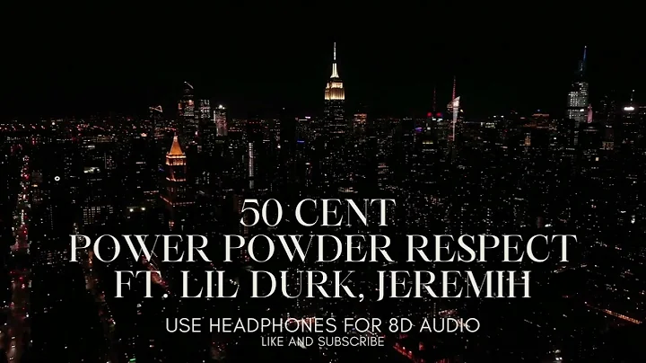 8D AUDIO | 50 Cent - Power Powder Respect ft. Lil Durk, Jeremih