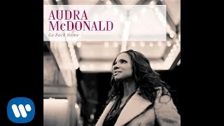 Video thumbnail of "Audra McDonald - Go Back Home"