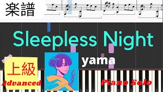 《Piano楽譜》Sleepless Night/Yama 【ドラマ】ナイト・ドクター　ピアノソロ　上級レベル