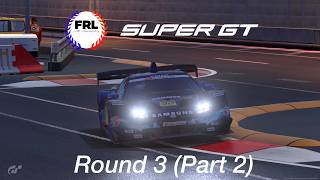 FRL Super GT Round 3: Part 2