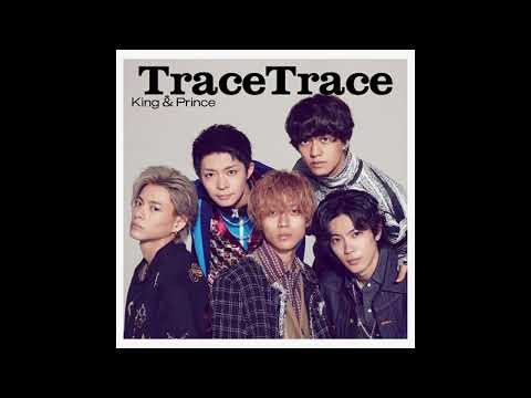 (offvocal )King＆Prince / TraceTrace リアルカラオケショート(Instrumental) ドラマ「新・信長公記～クラスメイトは戦国武将～」主題歌