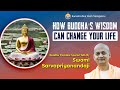 How buddhas wisdom can change your life   talk by swami sarvapriyanandaji