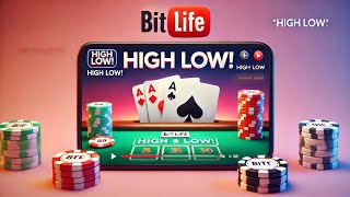 HOW TO ALWAYS COME OUT ON TOP WITH HIGH LOW ON BITLIFE