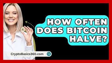 How Often Does Bitcoin Halve? - CryptoBasics360.com