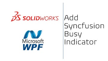 WPF Tutorials - Add Syncfusion Busy Indicator