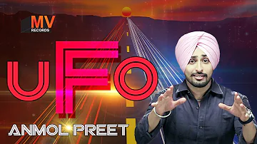 UFO (Full Song) ● Lyrical Video ● Anmol Preet Singh ● MV RECORDS - Latest Punjabi Songs 2017