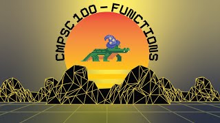 CMPSC 100 - Functions 3