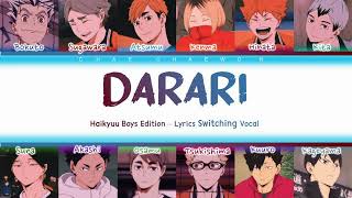 ⟨ ♪ Darari ♪ ⟩ Haikyuu Boys Edition - Lyrics Switching Vocal