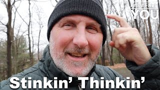 Stinkin' Thinkin' Stinkin' Thinkin'