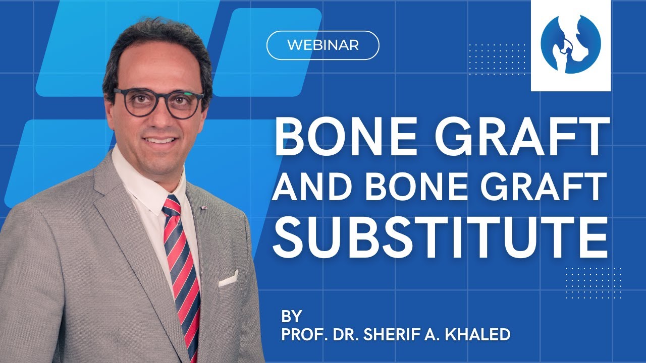 Bone Graft and Bone Graft Substitute (Prof. Dr. Sherif Khaled)