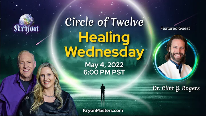 Kryon Healing Wednesday FREE MAY STREAM