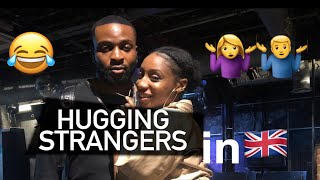 we’re hugging strangers in london!