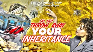 Celebrity #IUIC | Do Not Throw Away Your Inheritance Net Worth