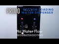 Primo Bottom Loading Water Dispenser: How To Troubleshoot No Water Flow?