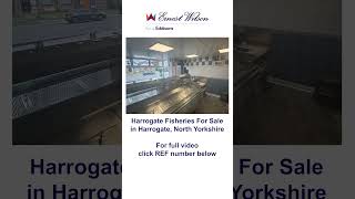 Harrogate Fisheries. #ernestwilson #businessforsale #businesssales #youtubeshorts #fishandchips
