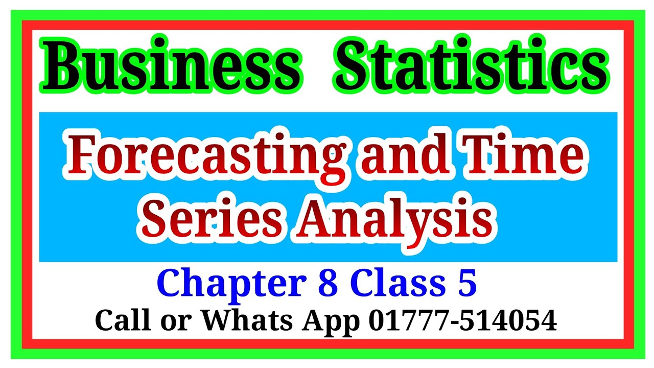 Forecasting and Time Series Analysis Class 5 - YouTube