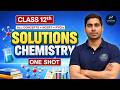 Solutions Chemistry Class 12 One Shot 🔥| All Concepts + NCERT + PYQs | Chemistry Chapter 1