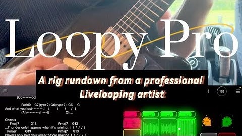Professional Loopy pro Rig Rundown #loopypro
