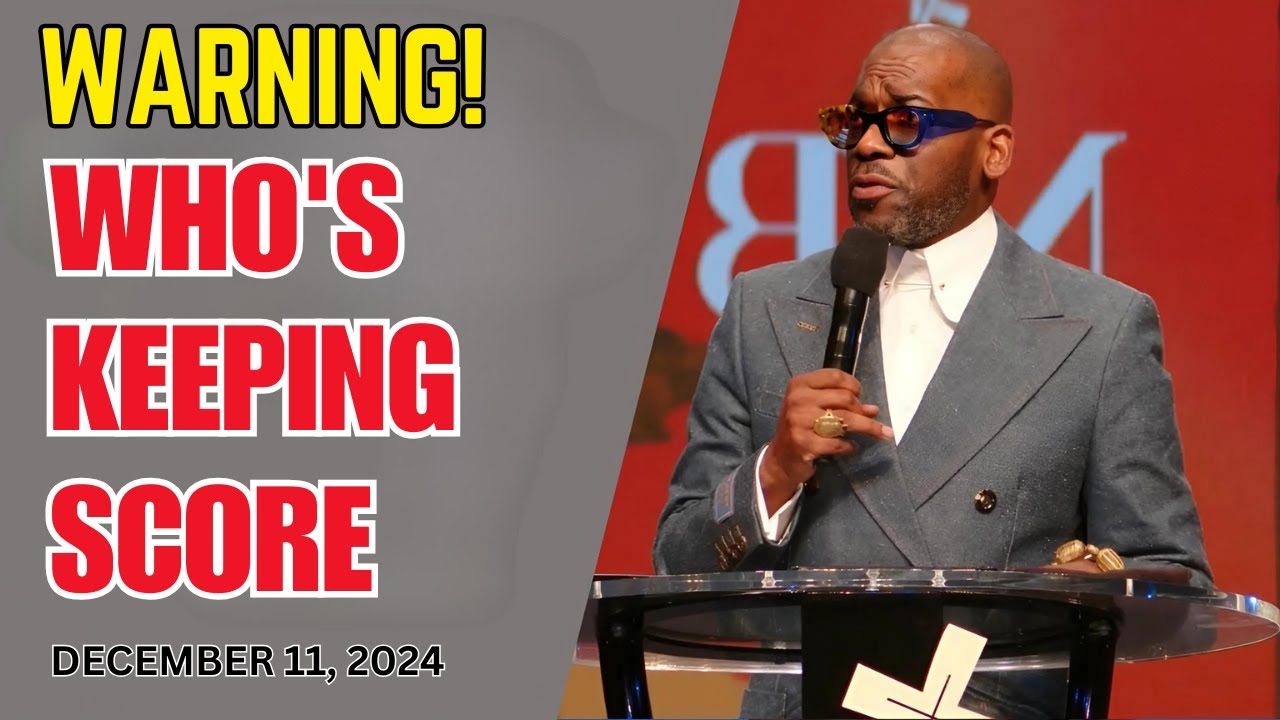 DR. JAMAL BRYANT - WARNING! WHO'S KEEPING SCORE - DECEMBER 11, 2024 #jamalbryant