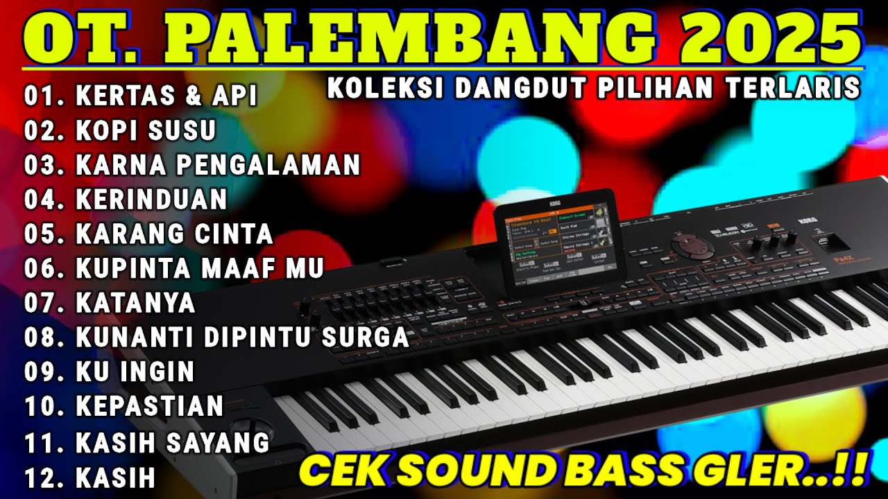 ORGEN TUNGGAL PALEMBANG KUMPULAN LAGU DANGDUT TERBAIK PALING ENAK COVER DANGDUT ORGEN TUNGGAL VOL.11