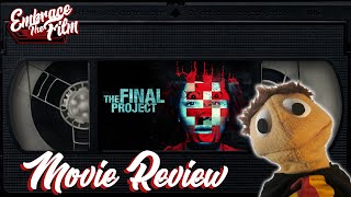 Yet Another Found Footage Failure: “The Final Project” - Movie Review