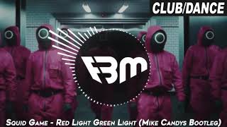 Squid Game - Red Light Green Light (Mike Candys Bootleg) | FBM