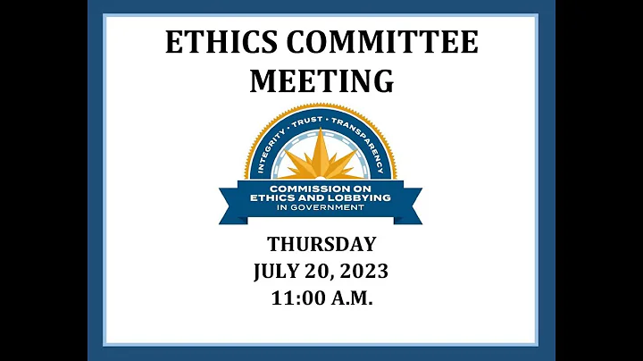 July 20, 2023 Ethics Committee Meeting