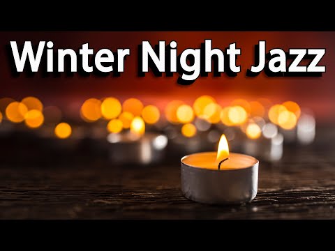 Night Winter JAZZ - Relax Winter Smooth Piano Jazz - Mellow Instrumental Chill Out Music