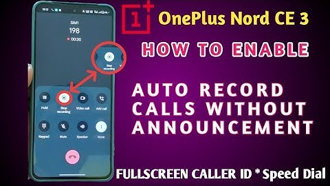 OnePlus Nord CE 3 5G: Record All Calls Automatically Without Announcement