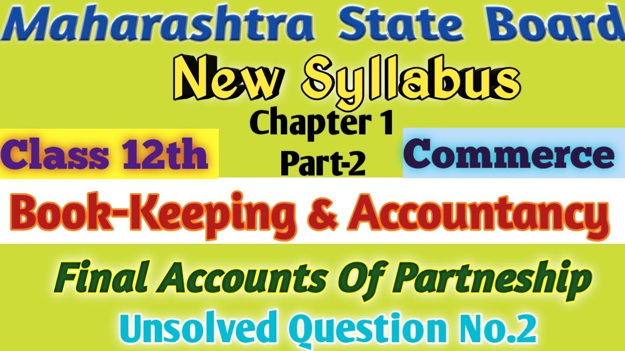 12th Commerce Book Keeping Accountancy Solutions 12th Commerce Book Keeping & Accountancy -Final A/c of Partnership firm