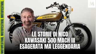 Le storie di Nico  Kawasaki 500: l’evoluzione della Mach III, esagerata ma leggendaria