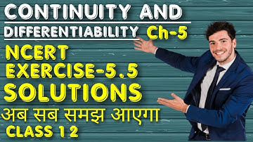 continuity and differentiability class 12 || ncert exercise 5.5 ||