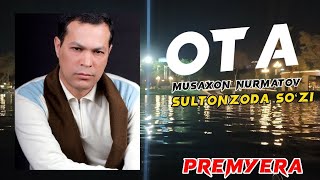 #premera OTA - MUSAXON NURMATOV | #премъера ОТА - МУСАХОН НУРМАТОВ