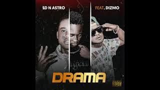SD N Astro ft Dizmo Drama
