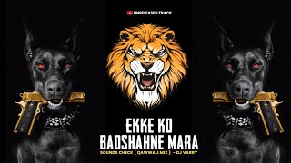 Ekke Ko Badshah Ne Mara(Tabla Mix Sound Check)-Dj Varry