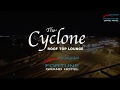 Cyclone roof top lounge  fortune grand hotel