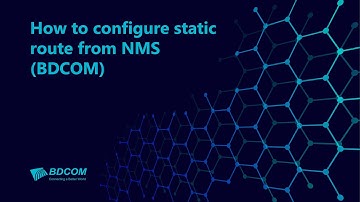 How to configure static route from NMS (BDCOM)