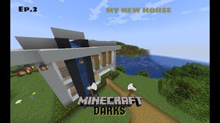 MY NEW HOUSE IN MINECRAFT DARKS | [Season 1 - Ep.2].