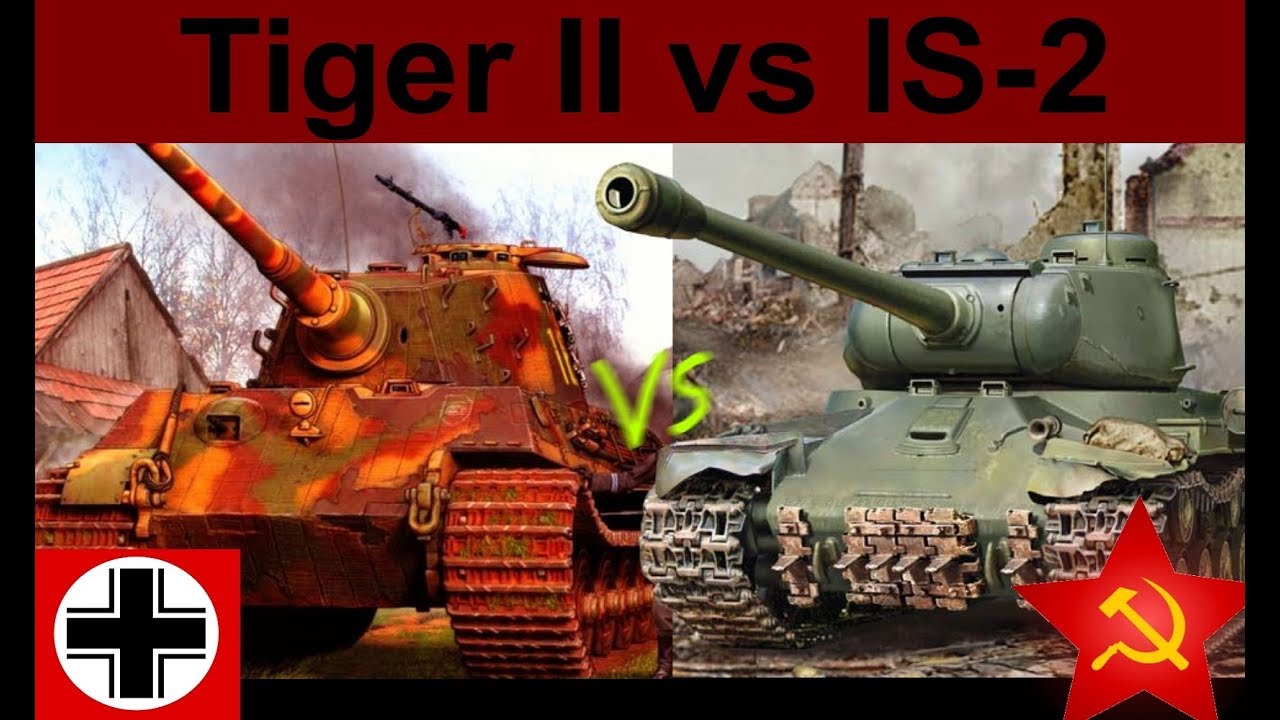  Tiger  II vs  IS 2  WW2 Tank Comparison YouTube