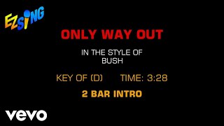 Bush - Only Way Out (Karaoke EZ Sing)