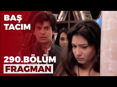 Baş Tacım 290. Bölüm Fragmanı - 9 Haziran Perşembe