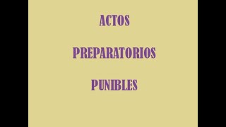 DERECHO PENAL // Actos preparatorios punibles