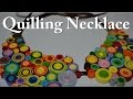 How to make a Paper Quilling Necklace - Birthday Gift Idea - DIY Crafts Tutorials - Giulia's Art